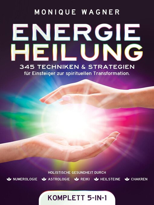 Title details for Energieheilung [Komplett 5-in-1] by Monique Wagner - Available